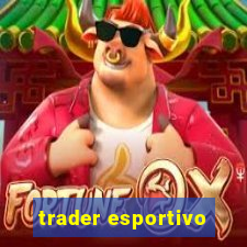 trader esportivo